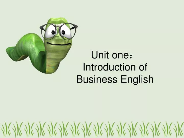 unit one introduction of business english