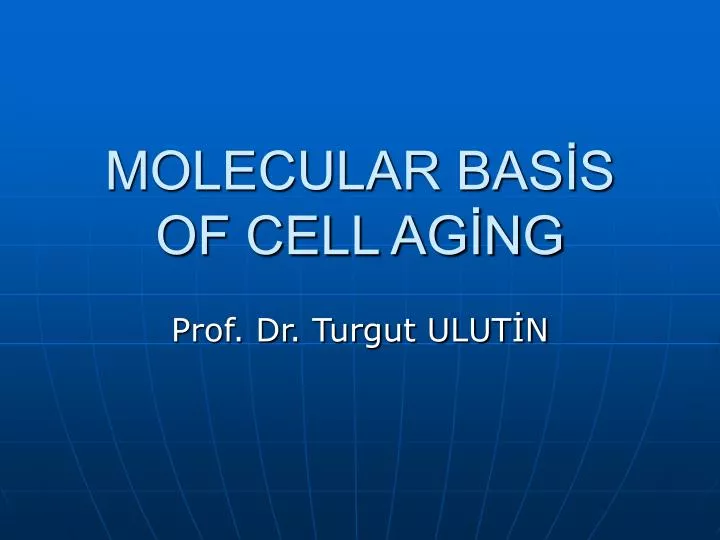 molecular bas s of cell ag ng
