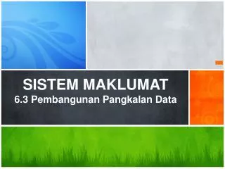 sistem maklumat 6 3 pembangunan pangkalan data