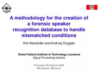 Anil Alexander and Andrzej Drygajlo Swiss Federal Institute of Technology Lausanne
