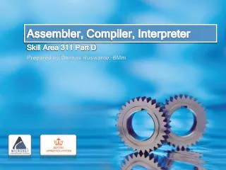 Assembler, Compiler, Interpreter