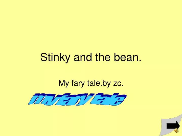 stinky and the bean
