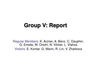 Group V: Report