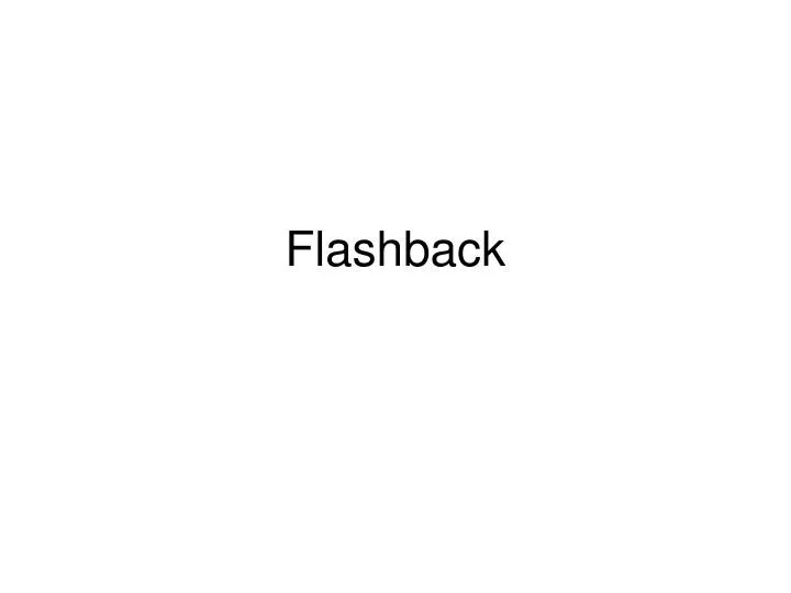 flashback