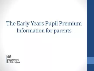 The Early Years Pupil Premium Information for parents