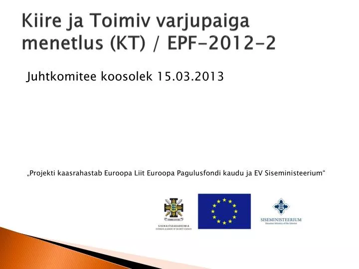 kiire ja toimiv varjupaiga menetlus kt epf 2012 2