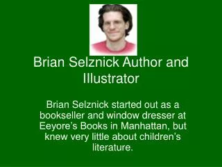 Brian Selznick Author and IIlustrator