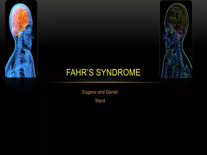 fahr s syndrome