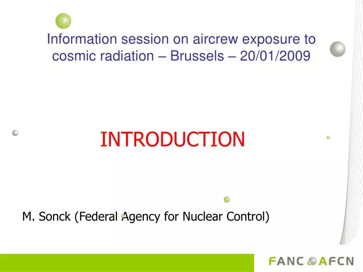 information session on aircrew exposure to cosmic radiation brussels 20 01 2009