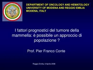 DEPARTMENT OF ONCOLOGY AND HEMATOLOGY UNIVERSITY OF MODENA AND REGGIO EMILIA MODENA, ITALY
