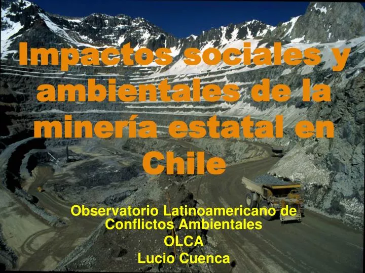 impactos sociales y ambientales de la miner a estatal en chile