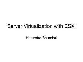 Server Virtualization with ESXi