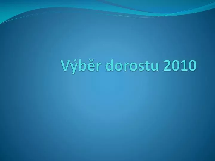 v b r dorostu 2010