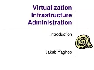 Virtualization Infrastructure Administration