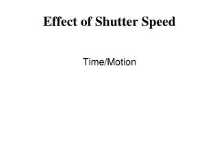 Effect of Shutter Speed