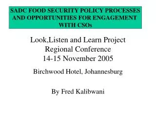 Look,Listen and Learn Project Regional Conference 14-15 November 2005