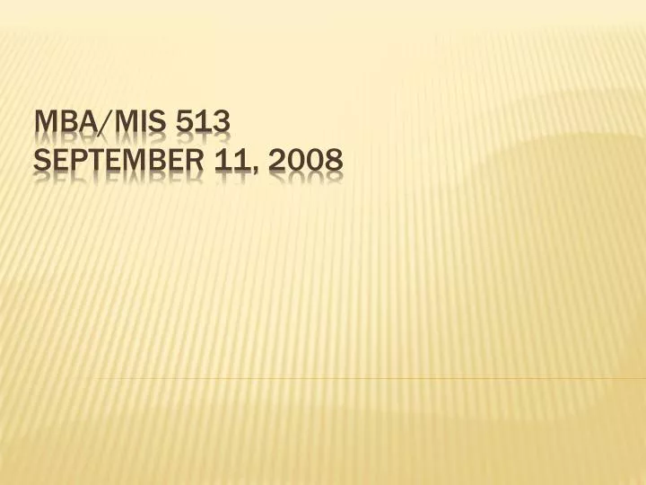 mba mis 513 september 11 2008