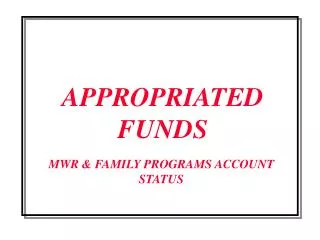 APPROPRIATED FUNDS