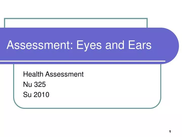 assessment eyes and ears