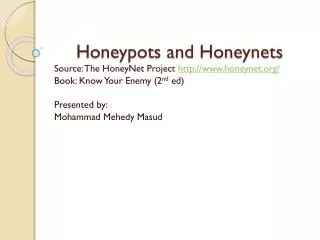 Honeypots and Honeynets