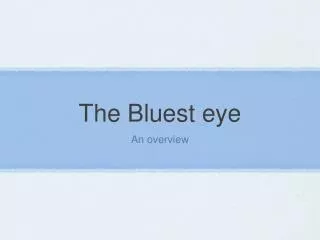 The Bluest eye