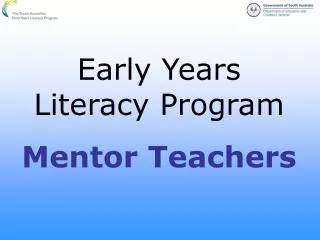 Early Years Literacy Program Mentor Teachers