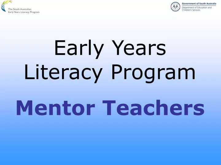 early years literacy program mentor teachers