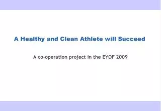 A Healthy and Clean Athlete will Succeed
