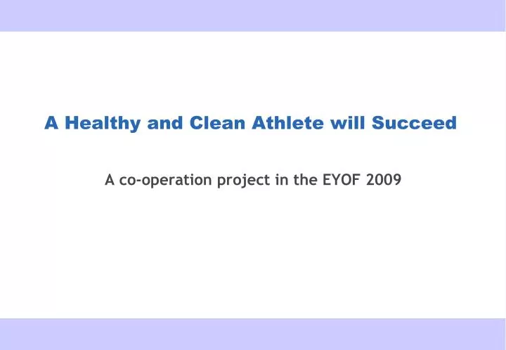 a healthy and clean athlete will succeed