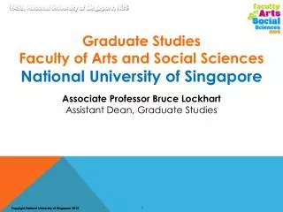 Graduate Studies Faculty of Arts and Social Sciences National University of Singapore