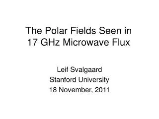 The Polar Fields Seen in 17 GHz Microwave Flux