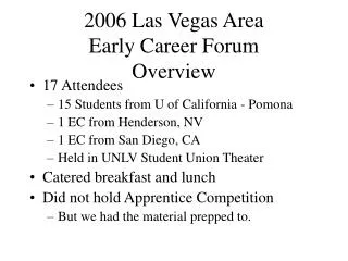2006 Las Vegas Area Early Career Forum Overview