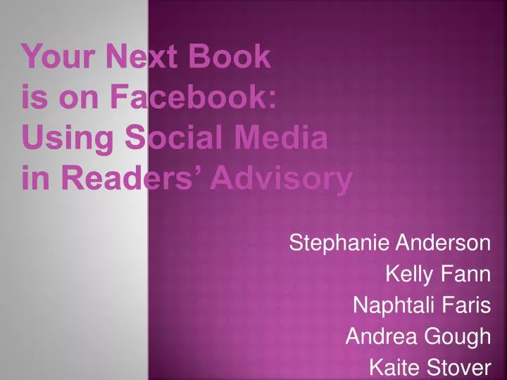 your next book is on facebook using social media in readers advisory