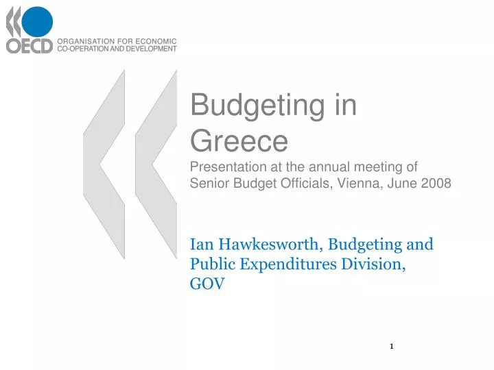 budgeting in greece presentation at the annual meeting of senior budget officials vienna june 2008