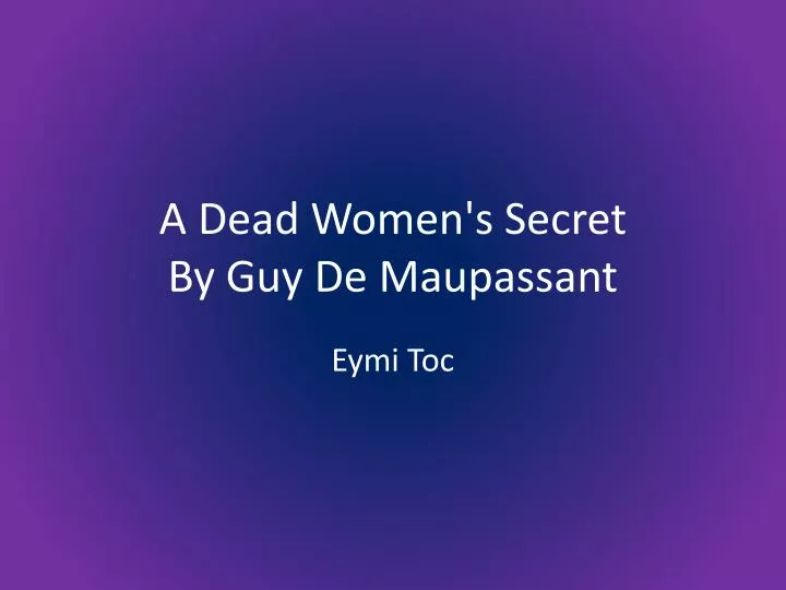 a dead women s secret by guy de maupassant