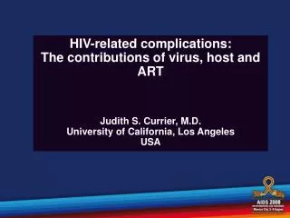 HIV-related complications: The contributions of virus, host and ART