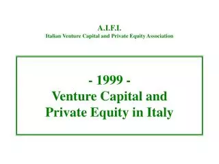 - 1999 - Venture Capital and Private Equity in Italy