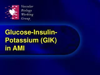 Glucose-Insulin-Potassium (GIK) in AMI