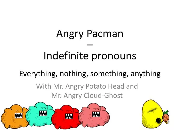 with mr angry potato head and mr angry cloud ghost