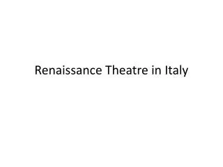 Renaissance Theatre in Italy