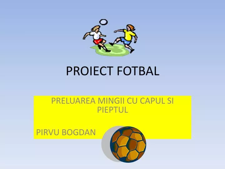 proiect fotbal