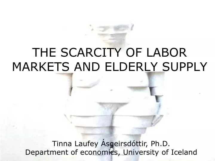 the scarcity of labor markets and elderly supply
