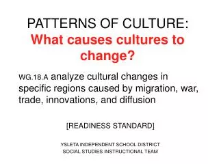PATTERNS OF CULTURE: What causes cultures to change?