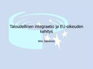 taloudellinen integraatio ja eu oikeuden kehitys