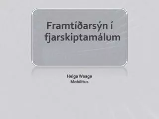 framt ars n fjarskiptam lum