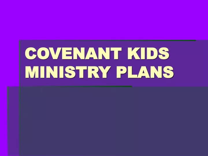 covenant kids ministry plans