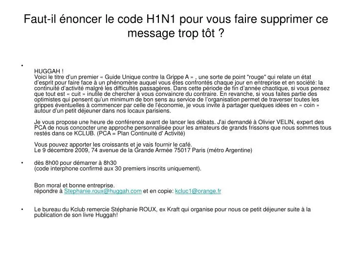 faut il noncer le code h1n1 pour vous faire supprimer ce message trop t t