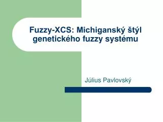 fuzzy xcs michigansk t l genetick ho fuzzy syst mu