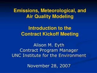 Emissions, Meteorological, and Air Quality Modeling Introduction to the Contract Kickoff Meeting