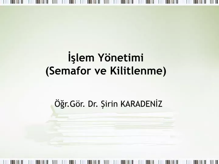 lem y netimi semafor ve kilitlenme